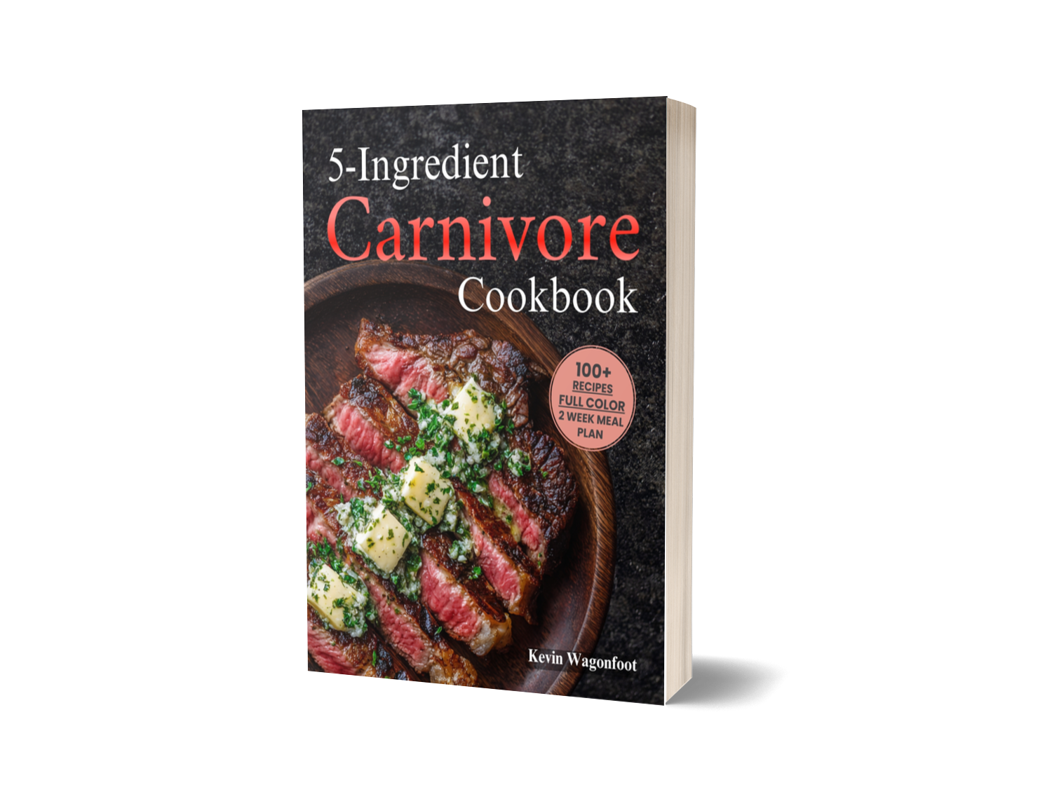 5-Ingredient Carnivore Cookbook